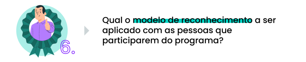 Qual o modelo de reconhecimento a ser aplicado com as pessoas que participarem do programa?